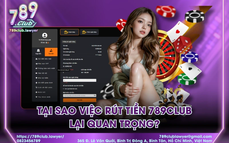 Tại sao việc rút tiền 789Club lại quan trọng
